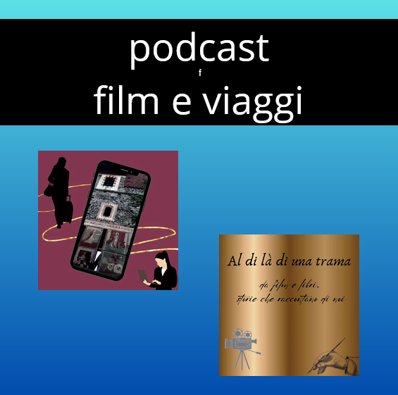 benvenuta/o 13 podcast film e viaggi in Italia